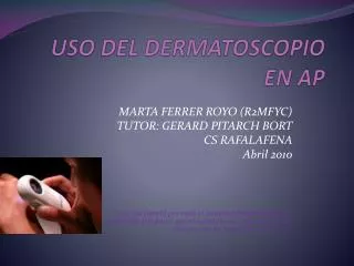 uso del dermatoscopio en ap
