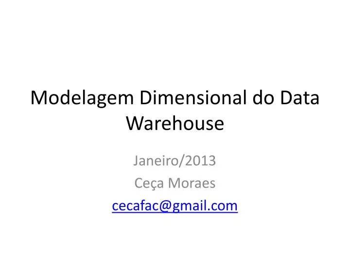modelagem dimensional do data warehouse