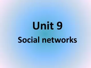 unit 9 social networks