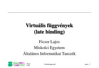 virtu lis f ggv nyek late binding