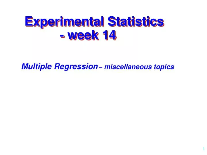 experimental statistics week 14