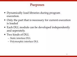 Dynamically load libraries during program execution.