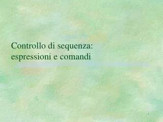 controllo di sequenza espressioni e comandi