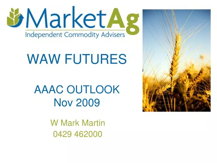 waw futures aaac outlook nov 2009