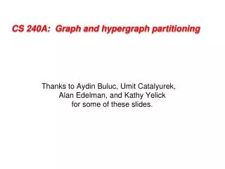 CS 240A: Graph and hypergraph partitioning