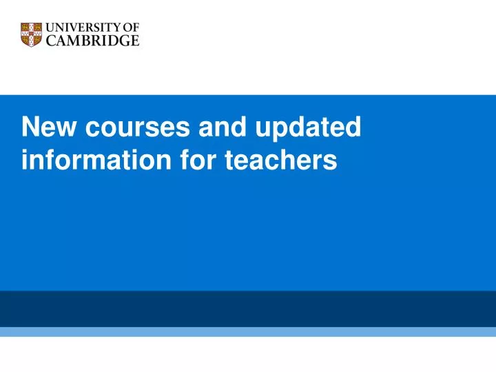 new courses and updated information for teachers