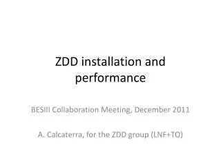 ZDD installation and performance