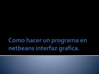 como hacer un programa en netbeans interfaz grafica