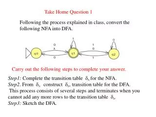 Following the process explained in class, convert the following NFA into DFA.