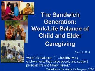 The Sandwich Generation: Work/Life Balance of Child and Elder Caregiving