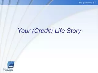 Your (Credit) Life Story