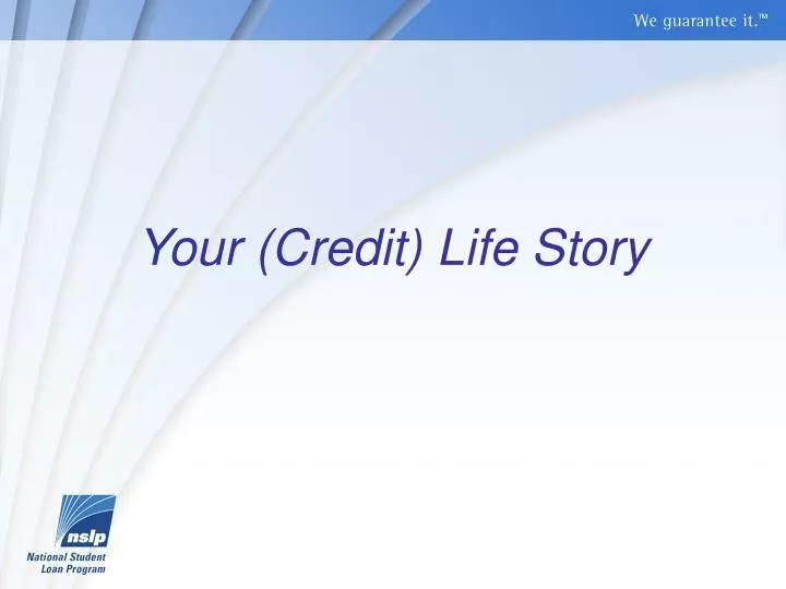 your credit life story