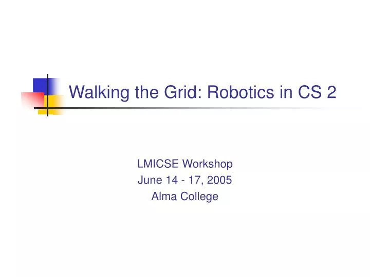walking the grid robotics in cs 2
