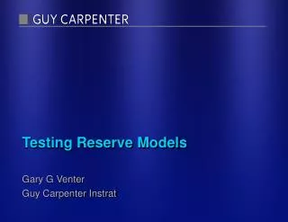 Testing Reserve Models