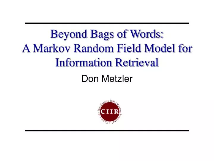 beyond bags of words a markov random field model for information retrieval