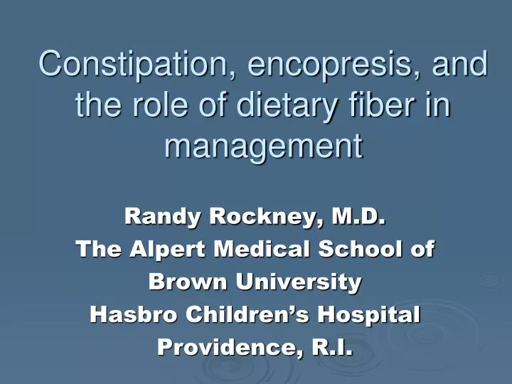 constipation encopresis and the role of dietary fiber in management