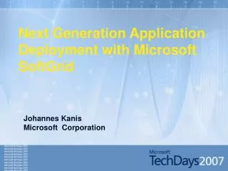 Next Generation Application Deployment with Microsoft SoftGrid