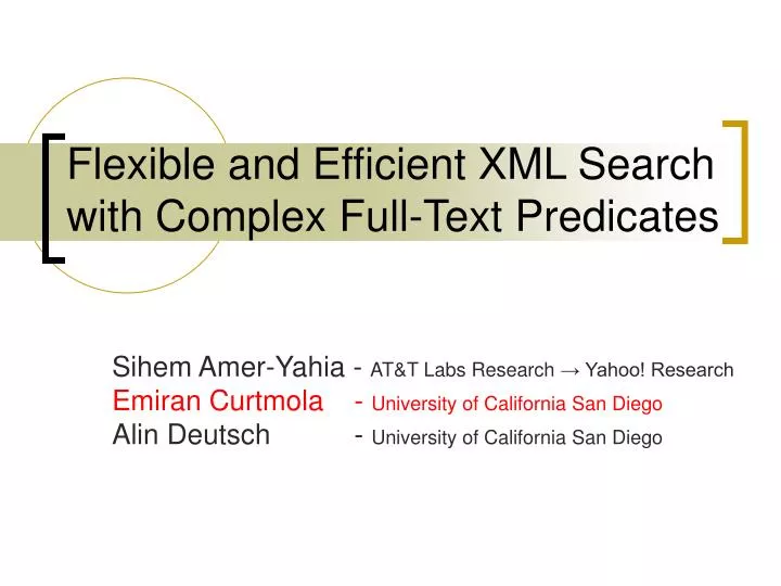 flexible and efficient xml search with complex full text predicates