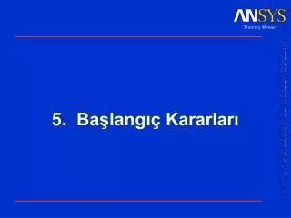 5 ba lang kararlar