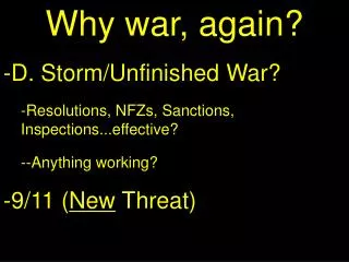 Why war, again? -D. Storm/Unfinished War?