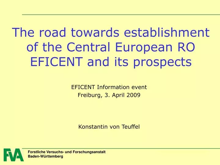 the road towards establishment of the central european ro eficent and its prospects