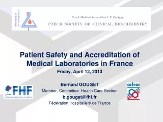 Patient Safety and Accreditation of Medical Laboratories in France Friday, April 12, 2013
