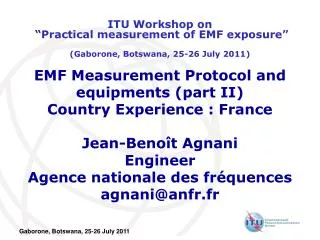 EMF Measurement Protocol and equipments (part II) Country Experience : France