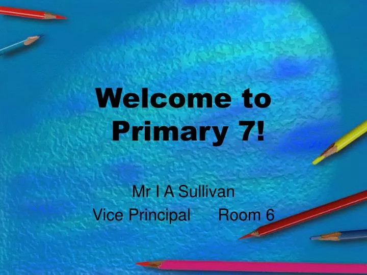 welcome to primary 7