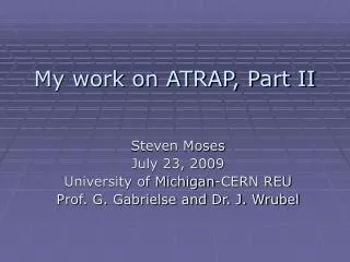 My work on ATRAP, Part II