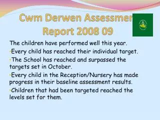 Cwm Derwen Assessment Report 2008 09