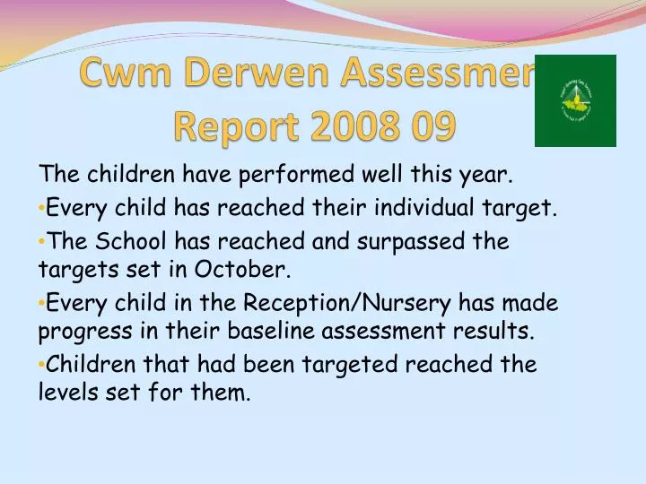 cwm derwen assessment report 2008 09