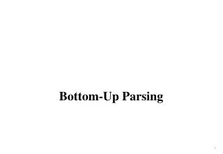 Bottom-Up Parsing