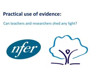 Practical use of evidence: