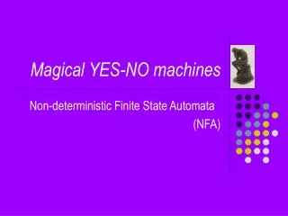 Magical YES-NO machines