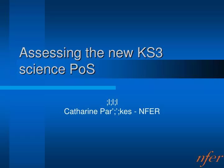 assessing the new ks3 science pos