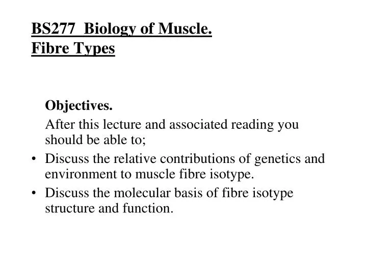 bs277 biology of muscle fibre types