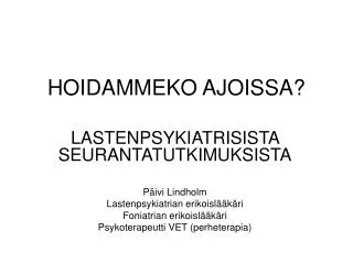 hoidammeko ajoissa