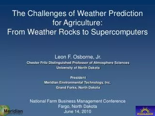 The Challenges of Weather Prediction for Agriculture: From Weather Rocks to Supercomputers