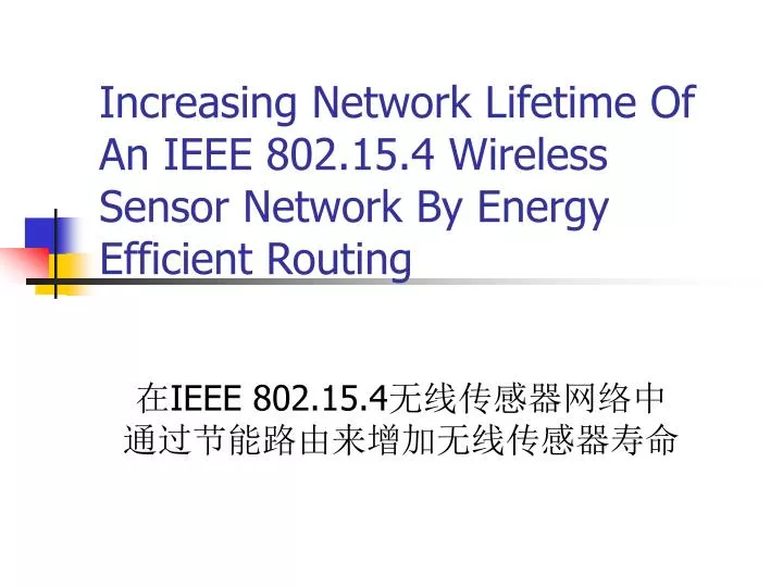 increasing network lifetime of an ieee 802 15 4 wireless sensor network by energy efficient routing