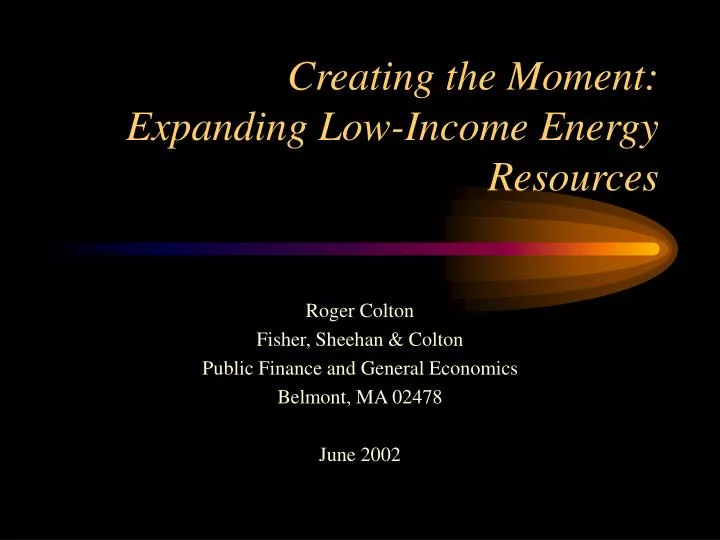 creating the moment expanding low income energy resources