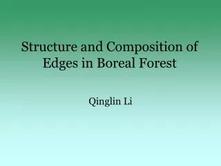 Structure and Composition of Edges in Boreal Forest