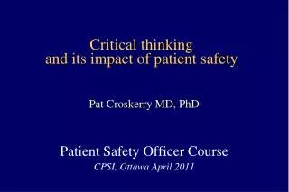 Critical thinking and its impact of patient safety