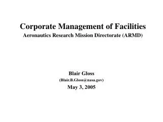 Corporate Management of Facilities Aeronautics Research Mission Directorate (ARMD)