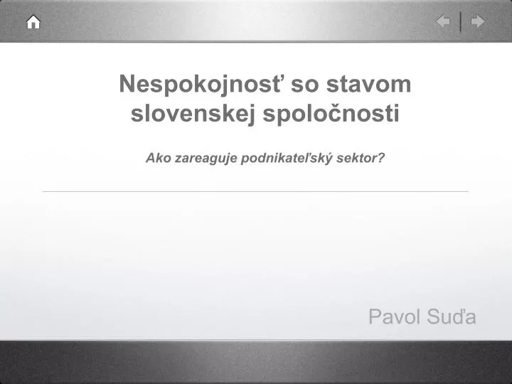 nespokojnos so stavom slovenskej spolo nosti ako zareaguje podnikate sk sektor