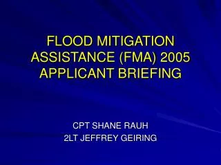 FLOOD MITIGATION ASSISTANCE (FMA) 2005 APPLICANT BRIEFING