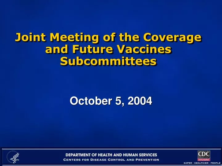 joint meeting of the coverage and future vaccines subcommittees