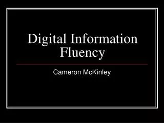 Digital Information Fluency