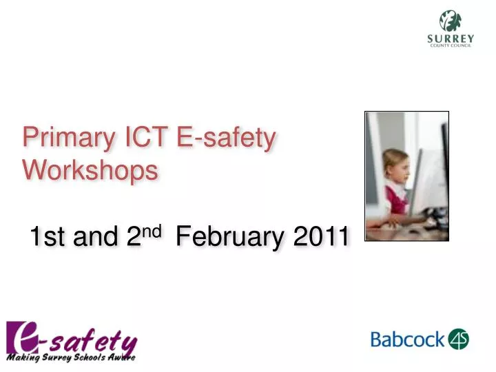 primary ict e safety workshops 1st and 2 nd february 2011