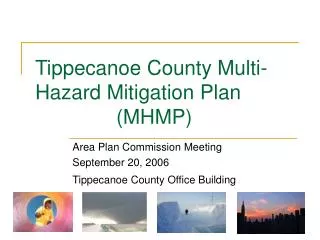 Tippecanoe County Multi-Hazard Mitigation Plan 		 (MHMP)