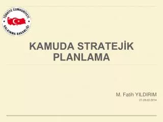 kamuda stratej k planlama